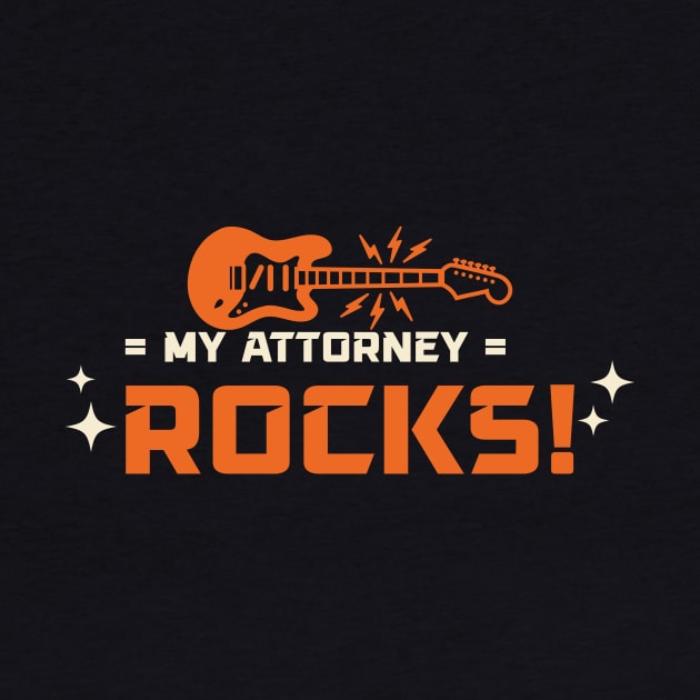 MY ATTORNEY ROCKS. LAW by ByBluApparel